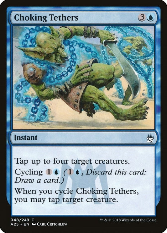 Image for Choking Tethers (48) (Masters 25) - Magic: The Gathering