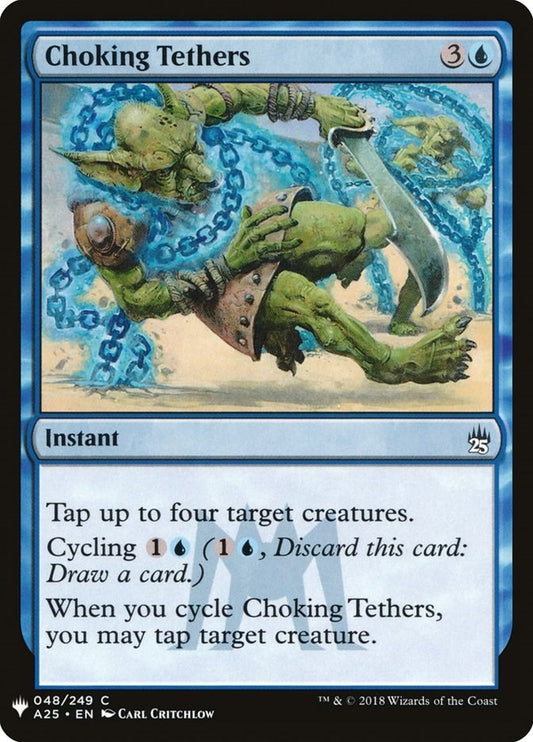Image for Choking Tethers (48) (The List Reprints) - Magic: The Gathering