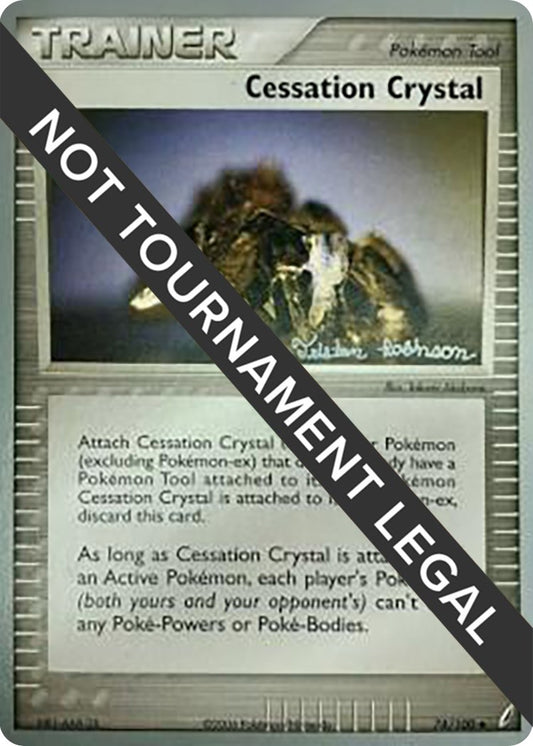 Image for Cessation Crystal - 2008 (Tristan Robinson) (74/100) (World Championship Decks) - Pokemon