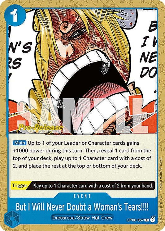 Image for But I Will Never Doubt a Woman's Tears!!!! (OP06-057) (Wings of the Captain Pre-Release Cards) - One Piece Card Game