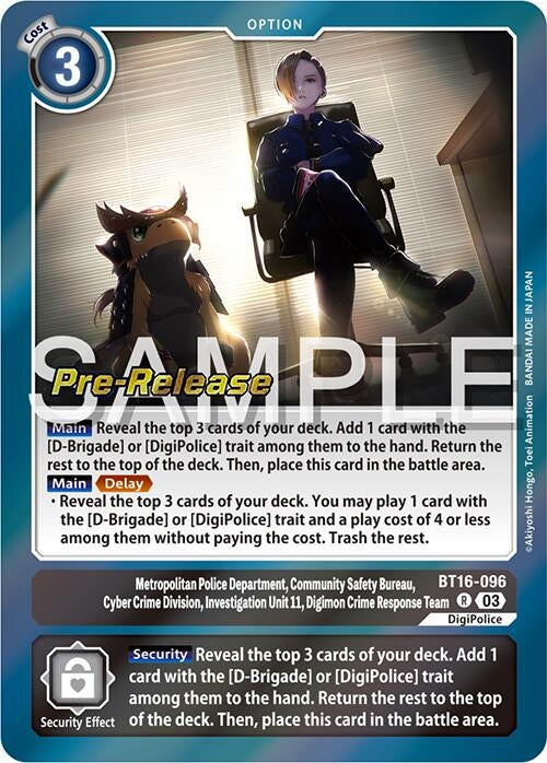 Image for Metropolitan Police Department, Community Safety Bureau, Cyber Crime Division, Investigation Unit 11... (BT16-096 R) (Beginning Observer Pre-Release Cards) - Digimon Card Game