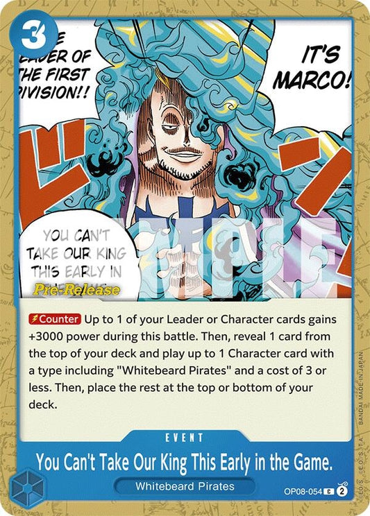Image for You Can't Take Our King This Early in the Game. (OP08-054) (Two Legends Pre-Release Cards) - One Piece Card Game