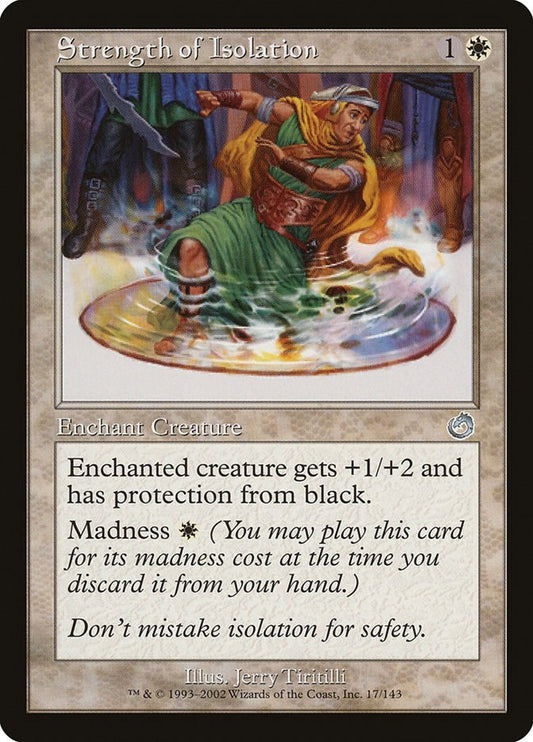 Image for Strength of Isolation (17) (Torment) - Magic: The Gathering