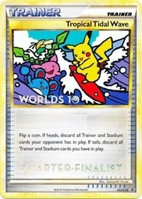Image for Tropical Tidal Wave - HGSS18 (Worlds 10) [Quarter-Finalist] (HGSS18) (HGSS Promos) - Pokemon