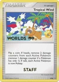 Image for Tropical Wind - DP48 (Worlds 09) [Staff] (DP48) (Diamond and Pearl Promos) - Pokemon